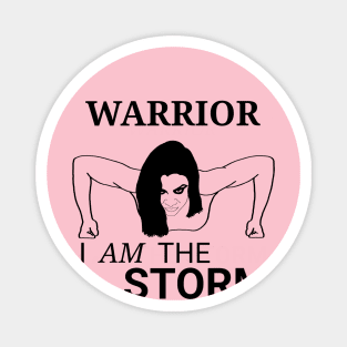 Warrior: I am the storm Magnet